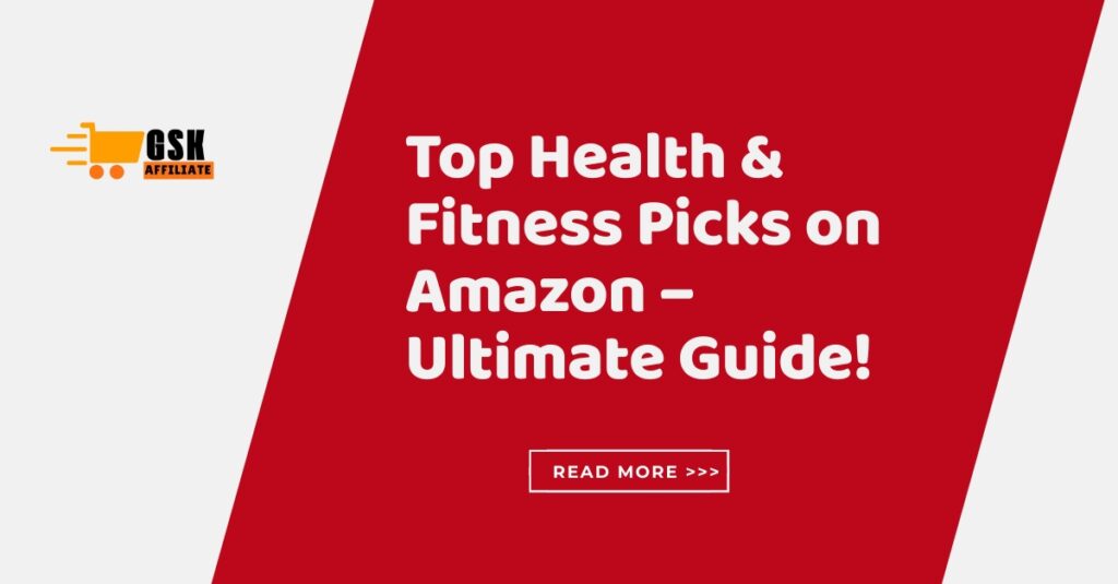 Top Health & Fitness Picks on Amazon – Ultimate Guide!